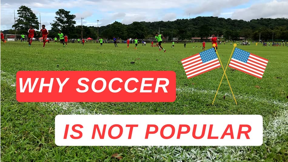 Why is soccer Not popular in the US?